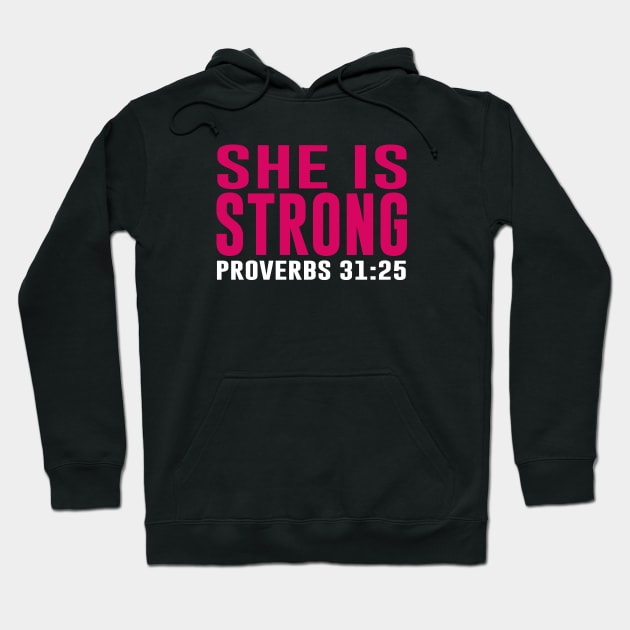 She is Strong Proverbs 31:25 Christian Hoodie by mstory